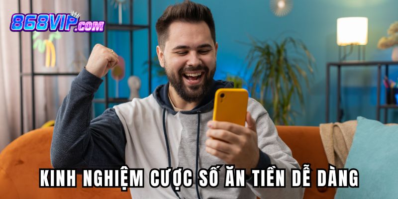 Kinh nghiệm cược xổ số 1 giây ăn tiền dễ dàng