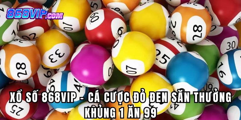 Xổ Số 868Vip