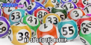 Xổ số siêu tốc 868Vip