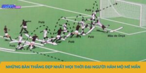Những bàn thắng đẹp nhất mọi thời đại