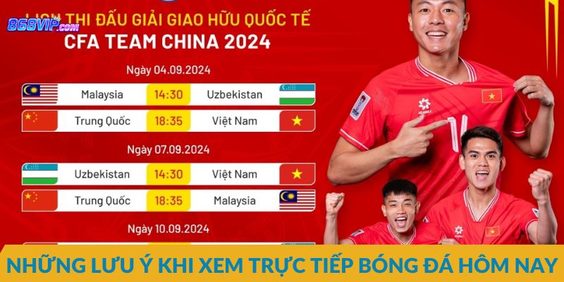 Những lưu ý quan trọng khi xem trực tiếp bóng đá hôm nay
